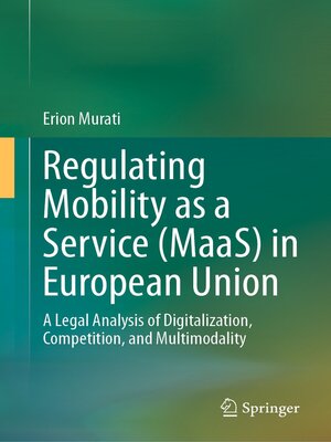 cover image of Regulating Mobility as a Service (MaaS) in European Union